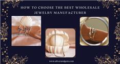 How to Choose the Best Wholesale Jewelry Manufacturer